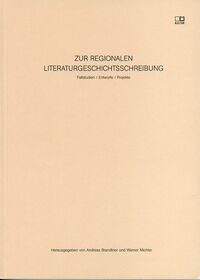 Zur regionalen Literaturgeschichtsschreibung