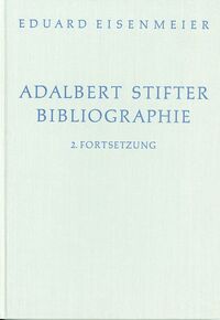 Adalbert-Stifter-Bibliographie, 2. Fortsetzung