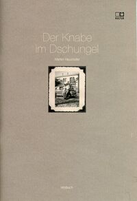 Marlen Haushofer: Der Knabe im Dschungel