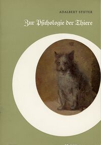 Adalbert Stifter Zur Psichologie der Thiere