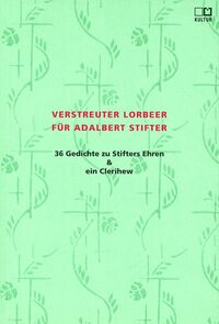 Verstreuter Lorbeer für Adalbert Stifter