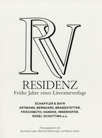 Residenz. Frühe Jahre eines Literaturverlags