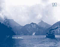 SEEGANG. Ergebnisse einer Feld-, Fels- und Wasserforschung am Traunsee