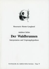 Adalbert Stifter. Der Waldbrunnen. Interpretation und Ursprungshypothese