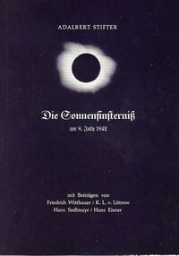 Adalbert Stifter Die Sonnenfinsternis am 8. July 1842