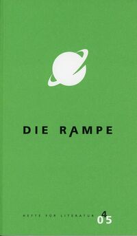 Die Rampe - Hefte für Literatur 4/2005